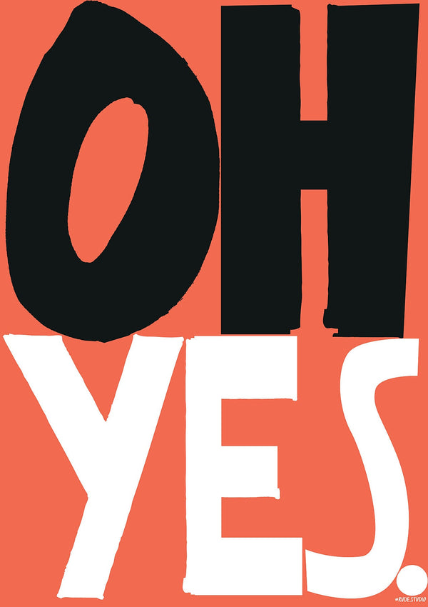 'Oh Yes' Giclée Print