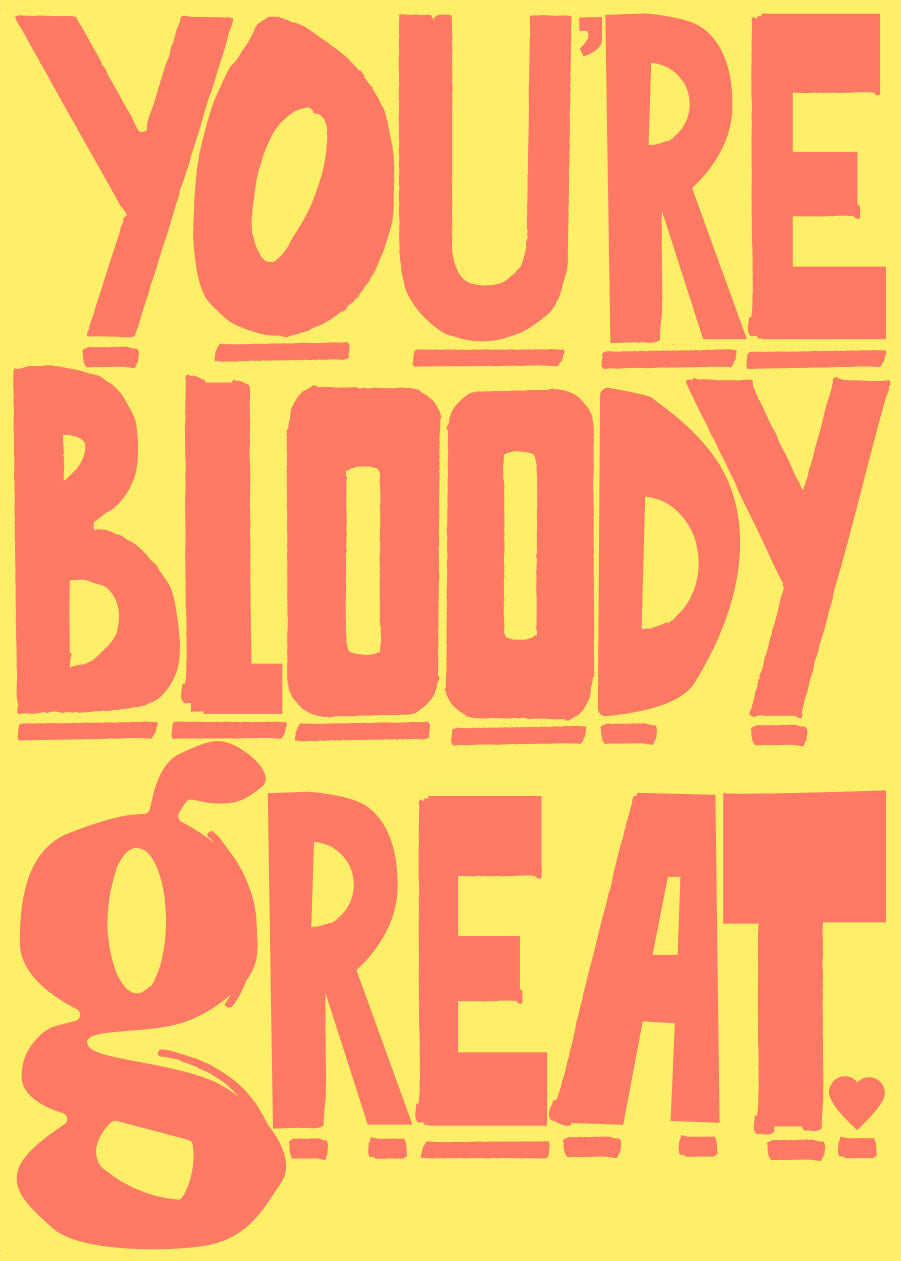 'Bloody Great' Card