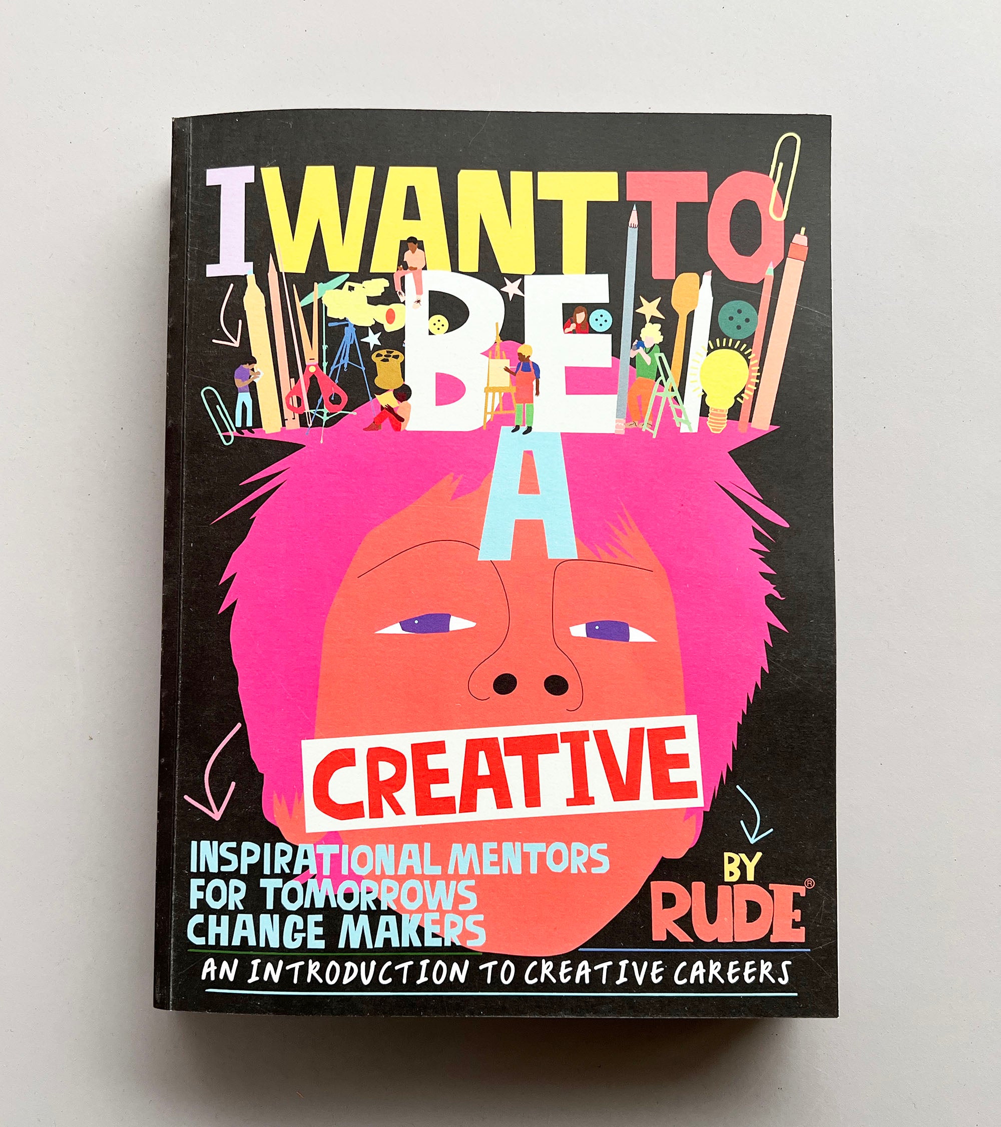 'I want to be a creative' Book