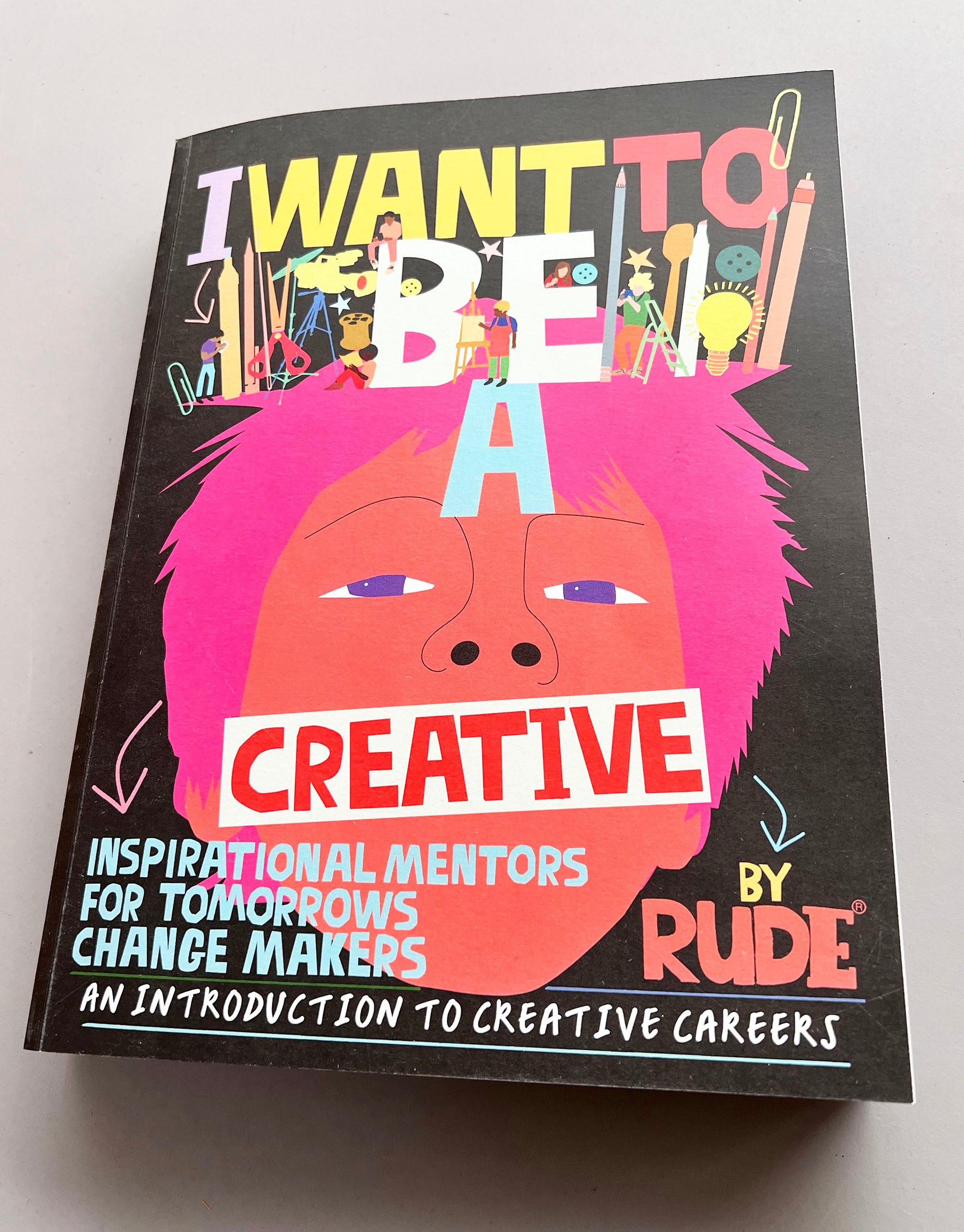 'I want to be a creative' Book